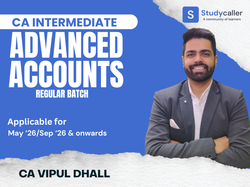 CA Inter Adv. Accounting Classes Regular Batch for May 26 onwards